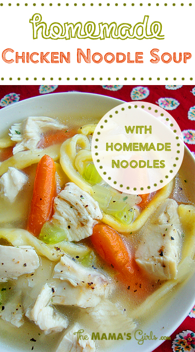 Homemade Chicken Noodle Soup (with Homemade Noodles)