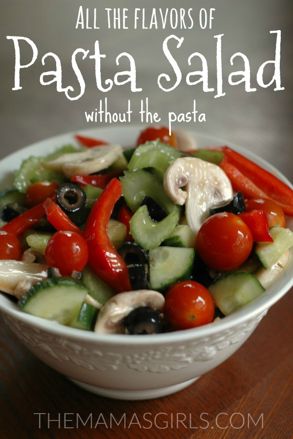 All the Flavors of Pasta Salad (without the pasta!)